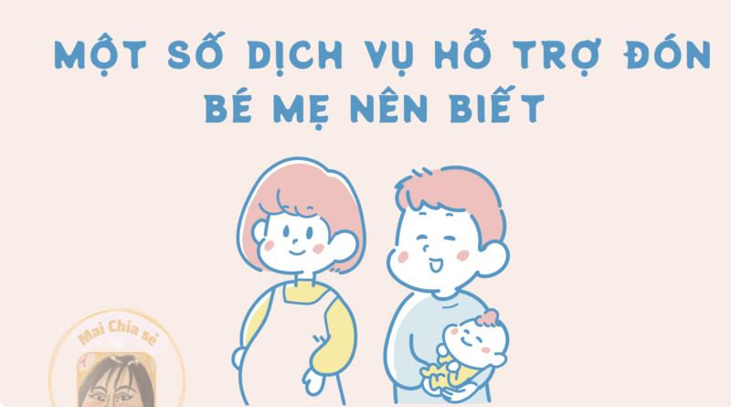 Một số dịch vụ hỗ trợ đón bé mẹ ở Nhật nên biết