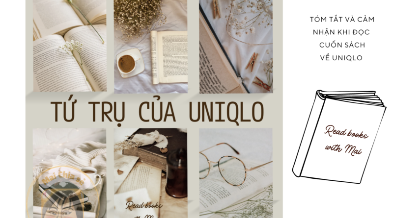 Đọc sách cùng Mai: Tứ trụ của Uniqlo