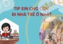 TIP XIN CHO CON ĐI NHÀ TRẺ Ở NHẬT
