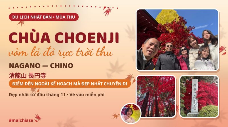 CHÙA CHOENJI – VÒM LÁ ĐỎ RỰC TRỜI THU CHÙA CHOENJI – VÒM LÁ ĐỎ RỰC TRỜI THU