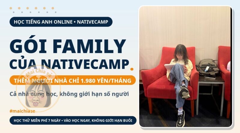 HƯỚNG DẪN ĐĂNG KÝ GÓI FAMILY CỦA NATIVECAMP HƯỚNG DẪN ĐĂNG KÝ GÓI FAMILY CỦA NATIVECAMP