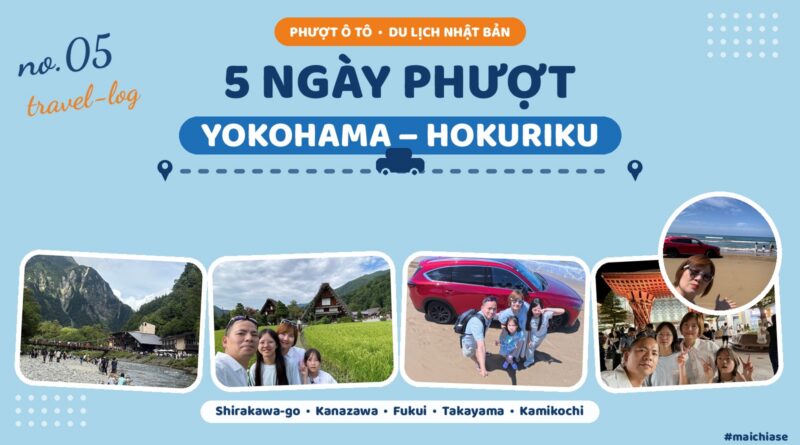 5 NGÀY PHƯỢT YOKOHAMA – HOKURIKU 5 NGÀY PHƯỢT YOKOHAMA – HOKURIKU