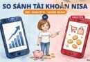 SO SÁNH TÀI KHOẢN NISA: NÊN MỞ Ở RAKUTEN, SBI HAY NGÂN HÀNG? SO SÁNH TÀI KHOẢN NISA: NÊN MỞ Ở RAKUTEN, SBI HAY NGÂN HÀNG?