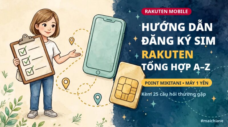 HƯỚNG DẪN ĐĂNG KÝ SIM RAKUTEN TỔNG HỢP A–Z HƯỚNG DẪN ĐĂNG KÝ SIM RAKUTEN TỔNG HỢP A–Z